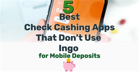 Chime App 4. . Check cashing apps that dont use ingo